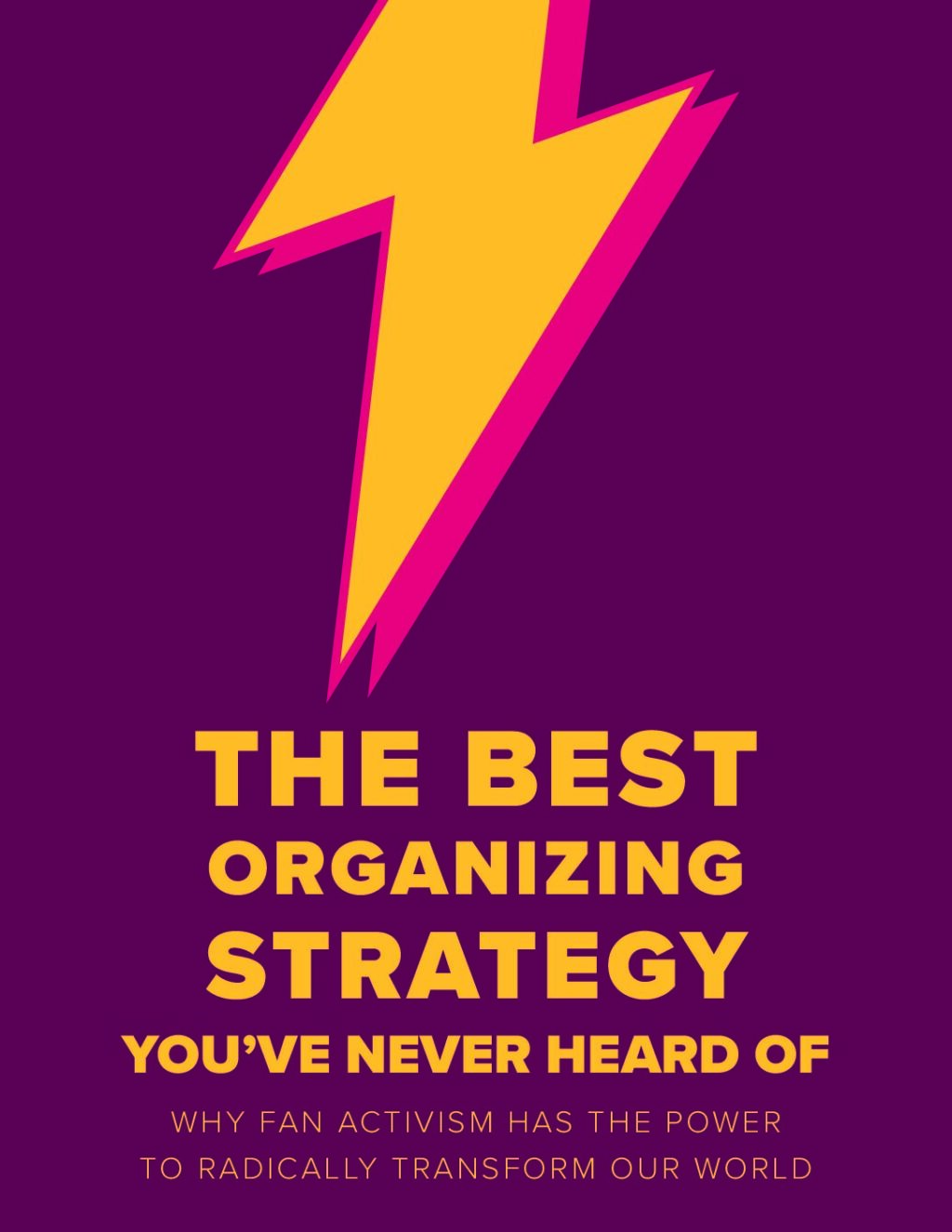 The Best Organizing Strategy…